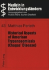 Image for Historical Aspects of American Trypanosomiasis (Chagas&#39; Disease)