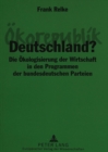 Image for Oekorepublik Deutschland? : Die Oekologisierung der Wirtschaft in den Programmen der bundesdeutschen Parteien
