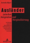 Image for Auslaender zwischen Integration und Marginalisierung