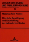 Image for Elterliche Bewaeltigung Und Entwicklung Des Behinderten Kindes