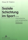 Image for Soziale Schichtung im Sport : Eine theoretische und empirische Reflexion