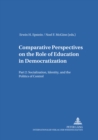 Image for Comparative Perspectives on the Role of Education in Democratization : Part 2: Socialization, Identity, and the Politics of Control