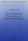 Image for Vom Management Development zur Managementbildung