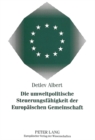 Image for Die umweltpolitische Steuerungsfaehigkeit der Europaeischen Gemeinschaft : Eine Policy-Analyse der Richtlinie ueber die Umweltvertraeglichkeitspruefung