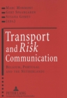 Image for Transport and Risk Communication : Belgium, Portugal and the Netherlands