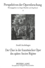 Image for Der Chor in der franzoesischen Oper des spaeten Ancien Regime