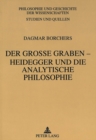 Image for Der groe Graben - Heidegger und die Analytische Philosophie