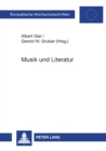 Image for Musik und Literatur : Komparatistische Studien zur Strukturverwandtschaft