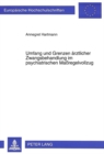 Image for Umfang und Grenzen aerztlicher Zwangsbehandlung im psychiatrischen Maregelvollzug