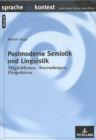 Image for Postmoderne Semiotik und Linguistik : Moeglichkeiten, Anwendungen, Perspektiven
