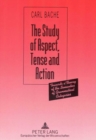 Image for Study of Aspect, Tense and Action : Towards a Theory of the Semantics of Grammatical Categories