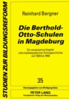 Image for Die Berthold-Otto-Schulen in Magdeburg : Ein Vergessenes Kapitel Reformpaedagogischer Schulgeschichte Von 1920 Bis 1950