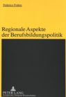 Image for Regionale Aspekte der Berufsbildungspolitik