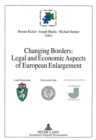 Image for Changing Borders : Legal and Economic Aspects of European Enlargement