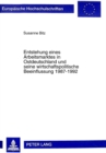 Image for Entstehung eines Arbeitsmarktes in Ostdeutschland und seine wirtschaftspolitische Beeinflussung 1987-1992