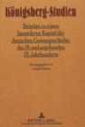 Image for Koenigsberg-Studien : Beitraege zu einem besonderen Kapitel der deutschen Geistesgeschichte des 18. und angehenden 19. Jahrhunderts