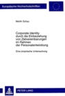 Image for Corporate Identity Durch Die Einbeziehung Von Zielvereinbarungen Im Rahmen Der Personalentwicklung : Eine Empirische Untersuchung