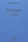 Image for Die Nymphen : Untersuchungen zum dios-Begriff 2