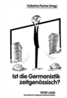 Image for Ist die Germanistik zeitgenoessisch?