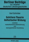 Image for Schillers Theorie aesthetischer Bildung zwischen neukantianischer Vereinnahmung und ideologiekritischer Verurteilung