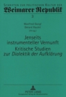 Image for Jenseits instrumenteller Vernunft- Kritische Studien zur «Dialektik der Aufklaerung»