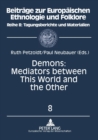 Image for Demons : Meditators Between This World and the Other - Essays on Demonic Beings from the Middle Ages to the Present