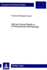 Image for Self and Social Reality in a Philosophical Anthropology : Inquiring into George Herbert Mead&#39;s Socio-Philosophical Anthropology