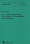 Image for E. T. A. Hoffmanns Erzaehlung «Der Sandmann» als Interpretation der Interpretation