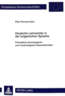 Image for Deutsche Lehnwoerter in Der Bulgarischen Sprache : Phonetisch-Phonologische Und Morphologische Besonderheiten