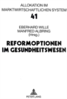 Image for Reformoptionen im Gesundheitswesen : Bad Orber Gespraeche ueber kontroverse Themen im Gesundheitswesen 7.-8.11.1997