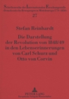 Image for Die Darstellung der Revolution von 1848/49 in den Lebenserinnerungen von Carl Schurz und Otto von Corvin