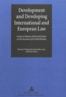 Image for Development and Developing International and European Law : Essays in Honour of Konrad Ginther on the Occasion of His 65th Birthday