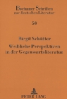 Image for Weibliche Perspektiven in Der Gegenwartsliteratur