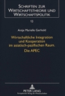 Image for Wirtschaftliche Integration und Kooperation im asiatisch-pazifischen Raum. Die APEC