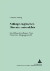 Image for Anfaenge Englischen Literaturunterrichts : Entwicklung, Grundlagen, Praxis - Primarstufe - Jahrgangsstufe 11