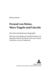 Image for Freund Von Heine, Marx/Engels Und Lincoln : Eine Karl Ludwig Bernays-Biographie- Mit Einer Genealogie Der Familie Bernays Von Marianne Hirsch Und Rene Loeb Sowie Einem Nachwort Von Lars Lambrecht