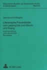 Image for Literarische Frauenbilder Von Lessing Bis Zum Sturm Und Drang : Ihre Entwicklung Unter Dem Einfluß Rousseaus