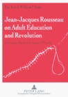 Image for Jean-Jacques Rousseau on Adult Education and Revolution : Paradigma of Radical, Pedagogical Thought