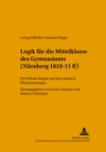 Image for Logik Fuer Die Mittelklasse Des Gymnasiums (Nuernberg 1810-11 Ff)