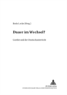 Image for Dauer im Wechsel? : Goethe und der Deutschunterricht