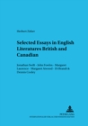 Image for Selected Essays in English Literatures: British and Canadian : Jonathan Swift - John Fowles - Margaret Laurence - Margaret Atwood - Di Brandt &amp; Dennis Cooley