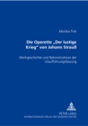 Image for Die Operette «Der lustige Krieg» von Johann Strau : Werkgeschichte und Rekonstruktion der Urauffuehrungsfassung
