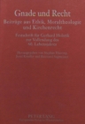 Image for Gnade Und Recht- Beitraege Aus Ethik, Moraltheologie Und Kirchenrecht