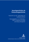 Image for Sprachgeschichte ALS Textsortengeschichte : Festschrift Zum 65. Geburtstag Von Gotthard Lerchner