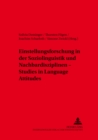 Image for Einstellungsforschung in der Soziolinguistik und Nachbardisziplinen : Studies in Language Attitudes