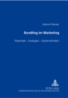 Image for Bundling Im Marketing : Potentiale - Strategien - Kaeuferverhalten