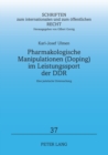 Image for Pharmakologische Manipulationen (Doping) im Leistungssport der DDR : Eine juristische Untersuchung