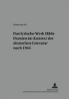 Image for Das lyrische Werk Hilde Domins im Kontext der deutschen Literatur nach 1945