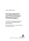 Image for Stressmanagement und Videotraining in Familiengruppen : Evaluation von Schulungsmanahmen zur Mitarbeiterqualifizierung in der Heimerziehung