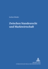 Image for Zwischen Standesrecht und Marktwirtschaft